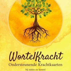 Ondersteunende Krachtkaarten Bij Ziekte En Herstel - WortelKracht - Kaartendeck - Orakelset
